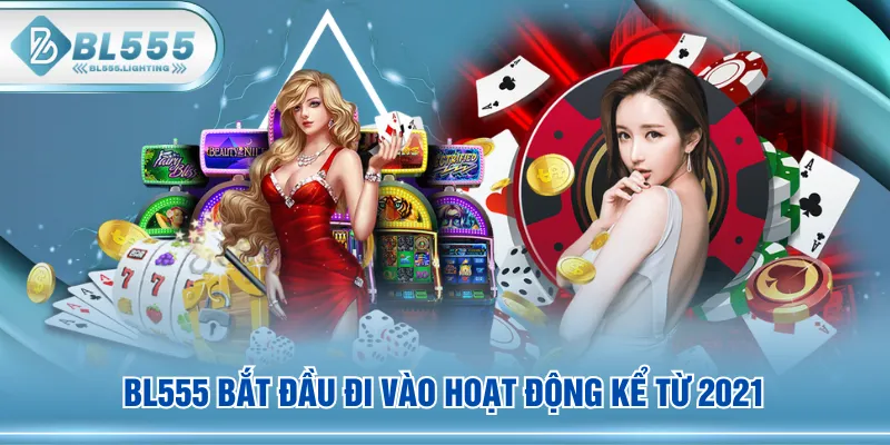 BL555 bắt đầu đi vào hoạt động kể từ 2021