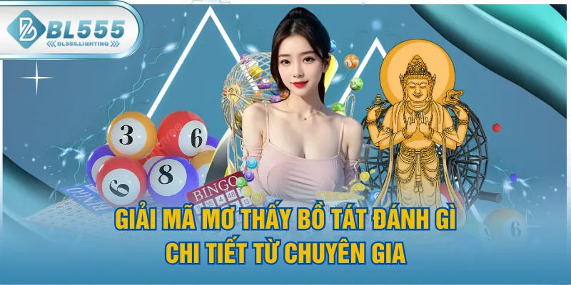 Giải Mã Mơ Thấy Bồ Tát Đánh Gì Chi Tiết Từ Chuyên Gia