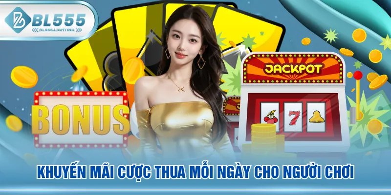 Khuyến mãi cược thua mỗi ngày cho người chơi